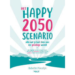 Project 2050: Hoe ziet de wereld er straks uit als we vanaf vandaag alles goed gaan doen?