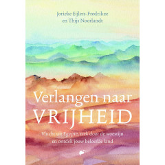 Verlangen naar vrijheid: Vlucht uit slavernij! Je bent gemaakt om te leven in het beloofde land. (Dutch Edition)