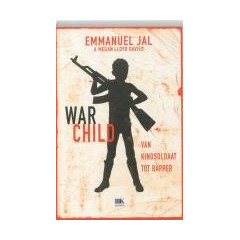 War Child / druk 1: van kindsoldaat tot rapper