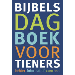 Bijbels dagboek voor tieners: helder - informatief - concreet (Dutch Edition)