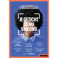 Je gezicht is nu van ons: Een real-life thriller over een ontwrichtende technologie