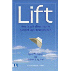 Lift; Hoe je zelf elke situatie positief kunt beïnvloeden