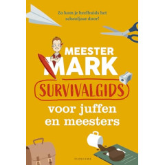 Meester Mark: Survivalgids voor juffen en meesters