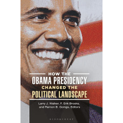 How the Obama Presidency Changed the Political Landscape