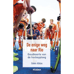 De enige weg naar Rio: goudkoorts van de hockeyploeg