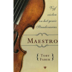 De maestro: vijf violen en het genie Stradivarius
