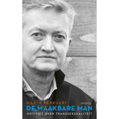 De maakbare man: notities over transseksualiteit