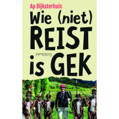 Wie (niet) reist is gek (Dutch Edition)