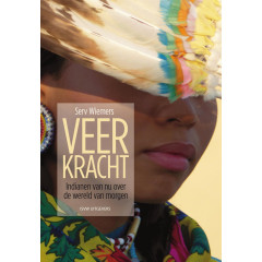 Veerkracht: Indianen van nu over de wereld van morgen (Dutch Edition)