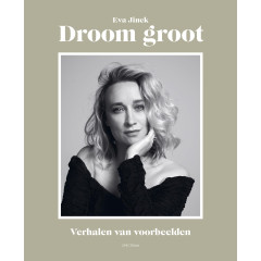 Droom groot: Verhalen van voorbeelden