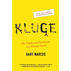 Kluge: The Haphazard Evolution of the Human Mind