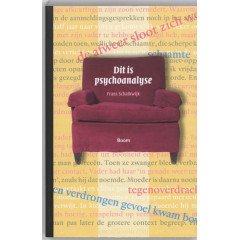 Dit is psychoanalyse: een inleiding tot de geschiedenis, theorie en praktijk van psychoanalyse (Dutch Edition)