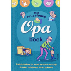 Het reuzeleuke opa boek: Originele ideeën en tips om een fantastische opa te zijn - De leukste spelletjes voor peuters en kleuters