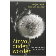 Zinvol ouder worden: leef eindelijk het leven dat je echt wilt