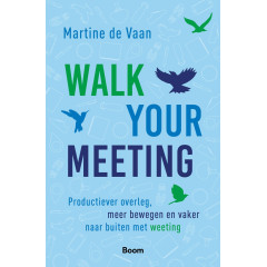 Walk your meeting: productiever overleg, meer bewegen en vaker naar buiten met weeting