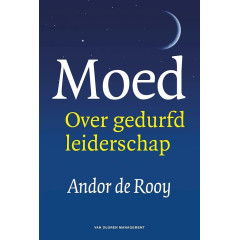 Moed: Over gedurfd leiderschap