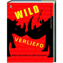 Wild verliefd: alles over liefde en seks bij dieren
