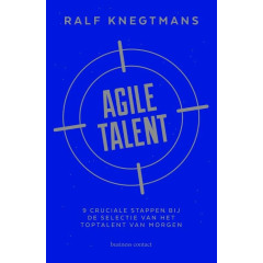 Agile talent: 9 cruciale stappen bij de selectie van het toptalent van morgen