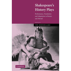 Shakespeare's History Plays: Performance, Translation and Adaptation in Britain and Abroad