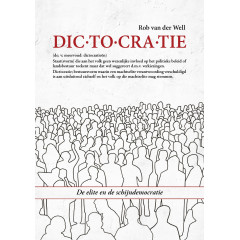 Dictocratie: De elite en de schijndemocratie