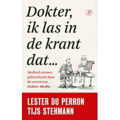 Dokter, ik las in de krant dat…: Medisch nieuws gefactcheckt door de artsen van Dokter Media