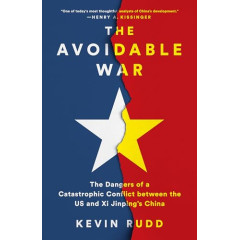 The Avoidable War: The Dangers of a Catastrophic Conflict between the US and Xi Jinping's China