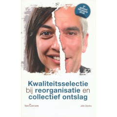 Kwaliteitsselectie bij reorganisatie en collectief ontslag