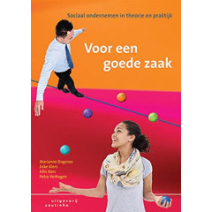 Voor een goede zaak: sociaal ondernemen in theorie en praktijk