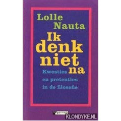 Ik denk niet na