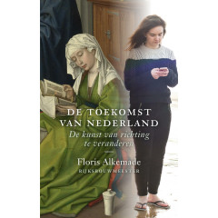 De toekomst van Nederland: de kunst van richting te veranderen