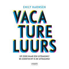 Vacatureluurs: op zoek naar een nieuwe uitdaging? De zoektocht is de uitdaging! (Dutch Edition)
