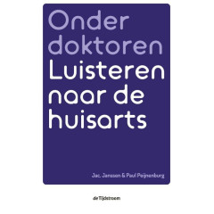 Onder doktoren: luisteren naar de huisarts