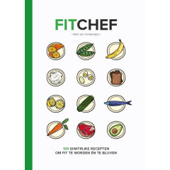 FitChef: 105 eiwitrijke recepten om fit te worden en te blijven!