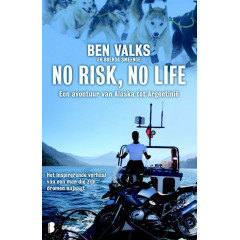 No risk, no life: Een avontuur van Alaska tot Argentinië
