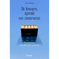 Ik kwam, sprak en overwon: presenteren met stijl, flair en passie