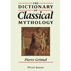 The Dictionary of Classical Mythology