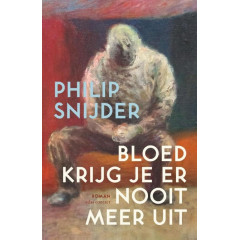Bloed krijg je er nooit meer uit: roman (Dutch Edition)