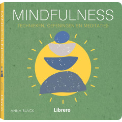 Mindfulness: technieken, oefeningen en meditaties