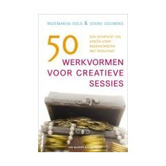 50 werkvormen voor creatieve sessies: een schatkist vol ideeen voor bijeenkomsten met resultaat