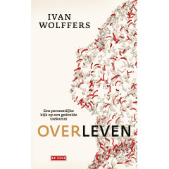 Overleven: Een persoonlijke kijk op een gedeelde toekomst (Dutch Edition)