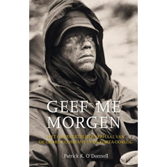 Geef me morgen: het onvergetelijke verhaal van de George Company in de Korea-oorlog