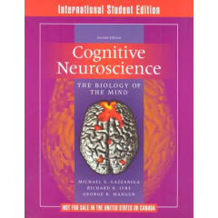 Cognitive Neuroscience: The Biology of the Mind