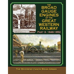 Broad Gauge Engines of the Great Western Railway: Part 3 : 1846-1852