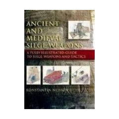 Ancient and Medieval Siege Weapons