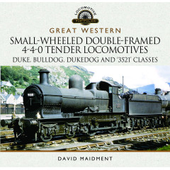 Great Western Small-Wheeled Double-Framed 4-4-0 Tender Locomotives: Duke, Bulldog, Dukedog and 3521 Classes (Locomotive Portfolios)