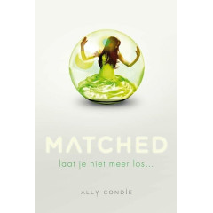 Matched: laat je niet meer los... (Matched trilogie) (Dutch Edition)