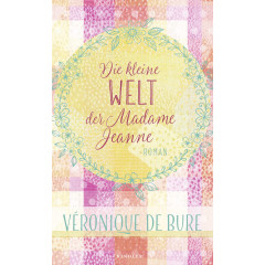 Die kleine Welt der Madame Jeanne