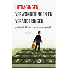 Uitdagingen, verwonderingen en veranderingen gedurende 50 jaar IT-accountmanagement