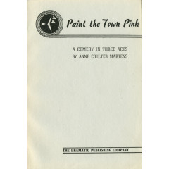 Paint the Town Pink : A Comedy in Three Acts