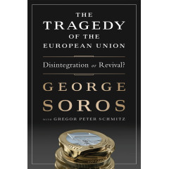 The Tragedy of the European Union: Disintegration or Revival?